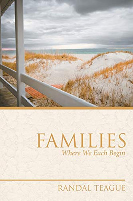 Families: Where We Each Begin - 9781532055546