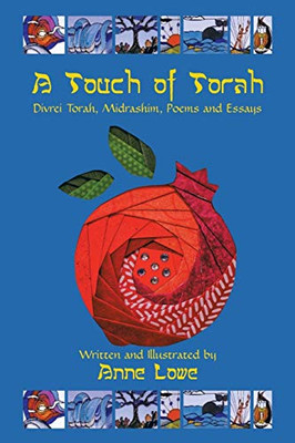 A Touch Of Torah: Divrei Torah, Midrashim, Poems And Essays - 9781532058448