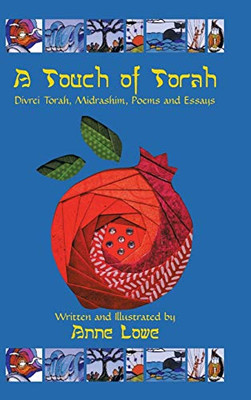 A Touch Of Torah: Divrei Torah, Midrashim, Poems And Essays - 9781532058462