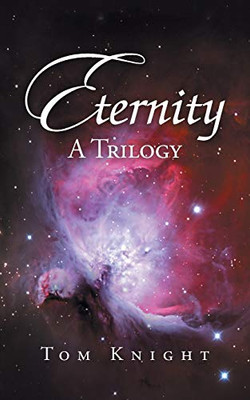 Eternity: A Trilogy