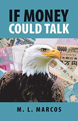 If Money Could Talk - 9781532067167