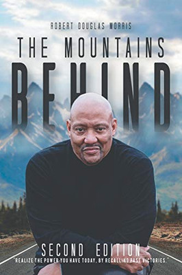 The Mountains Behind: Second Edition