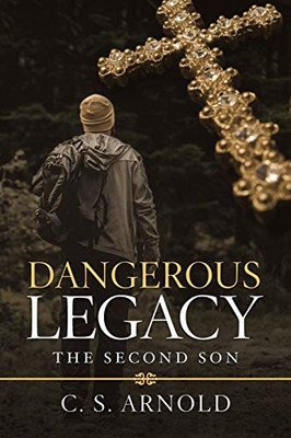 Dangerous Legacy: The Second Son - 9781532070112
