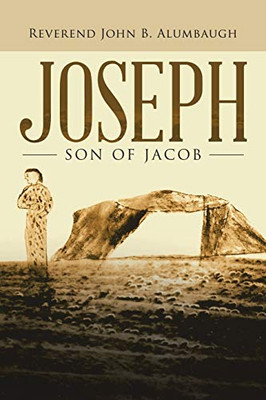 Joseph: Son Of Jacob - 9781532071119