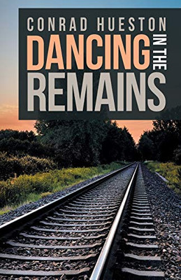 Dancing In The Remains - 9781532072628