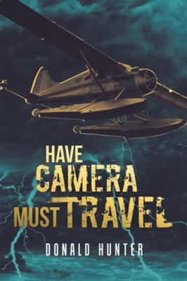Have Camera, Must Travel - 9781532081231