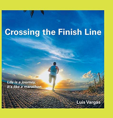 Crossing The Finish Line - 9781532082184