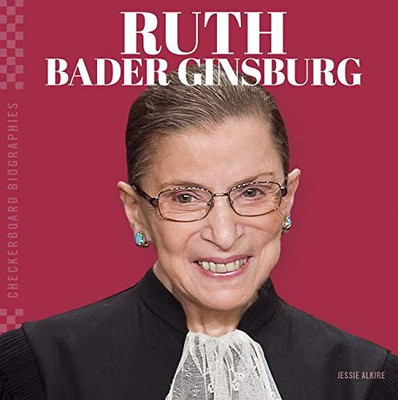 Ruth Bader Ginsburg (Checkerboard Biographies)