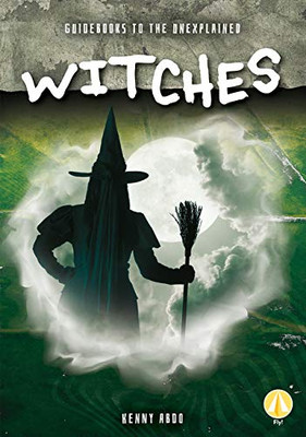 Witches (Guidebooks To The Unexplained)