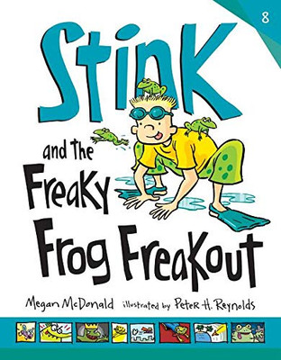 Stink And The Freaky Frog Freakout (Stink, 8)