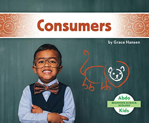 Consumers (Beginning Science: Ecology)