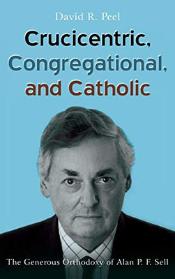 Crucicentric, Congregational, And Catholic