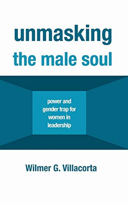 Unmasking The Male Soul