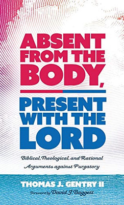 Absent From The Body, Present With The Lord