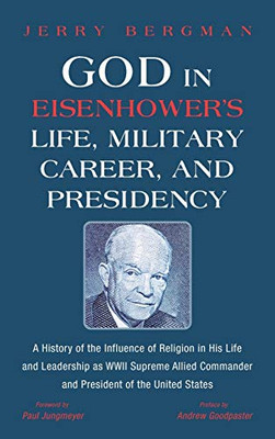 God In Eisenhower'S Life, Military Career, And Presidency