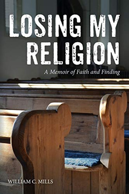 Losing My Religion - 9781532663734