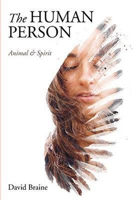The Human Person: Animal And Spirit - 9781532672415