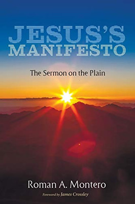 JesusS Manifesto: The Sermon On The Plain