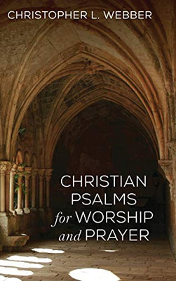 Christian Psalms For Worship And Prayer - 9781532678875