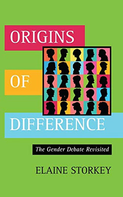 Origins Of Difference: The Gender Debate Revisited