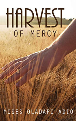 Harvest Of Mercy - 9781532680991