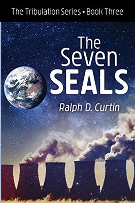 The Seven Seals: The Tribulation Series Book Three