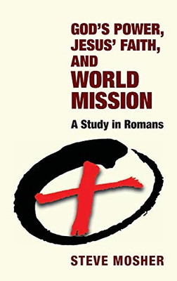 God'S Power, Jesus' Faith, And World Mission