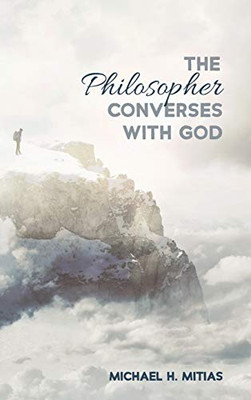The Philosopher Converses With God - 9781532691546
