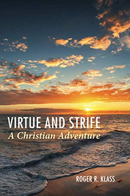 Virtue And Strife: A Christian Adventure - 9781532694165