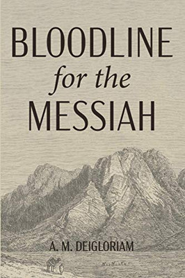 Bloodline For The Messiah - 9781532695193