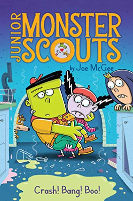 Crash! Bang! Boo! (2) (Junior Monster Scouts)