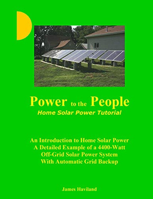 Power To The People: Home Solar Power Tutorial
