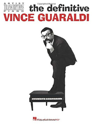 The Definitive Vince Guaraldi: Artist Transcriptions For Piano