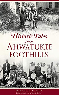 Historic Tales From Ahwatukee Foothills (American Chronicles (History Press))