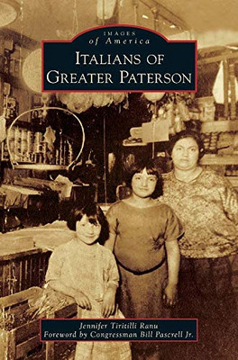 Italians Of Greater Paterson (Images Of America) - 9781540238214