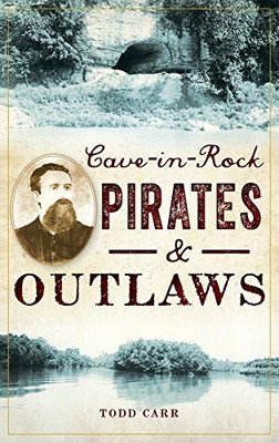 Cave-In-Rock Pirates And Outlaws - 9781540238818