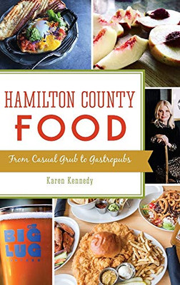Hamilton County Food: From Casual Grub To Gastropubs