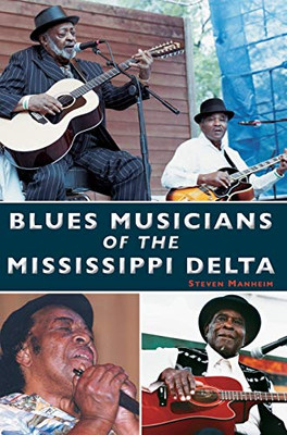 Blues Musicians Of The Mississippi Delta