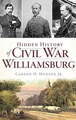 Hidden History Of Civil War Williamsburg - 9781540239358