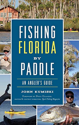 Fishing Florida By Paddle: An Angler'S Guide