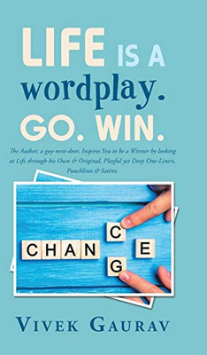 Life Is A Wordplay. Go. Win. - 9781543704419