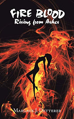 Fire Blood: Rising From Ashes - 9781543705126