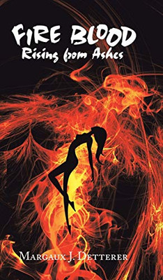 Fire Blood: Rising From Ashes - 9781543705133