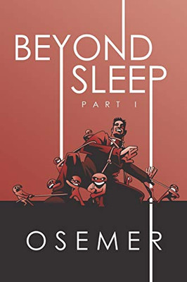 Beyond Sleep: Part I - 9781543748437