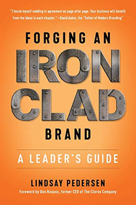 Forging An Ironclad Brand: A Leader'S Guide - 9781544513850