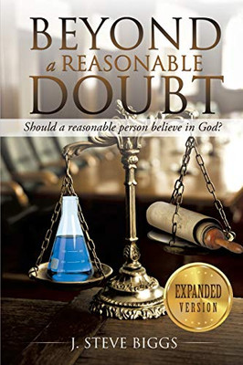 Beyond A Reasonable Doubt: Revised And Expanded