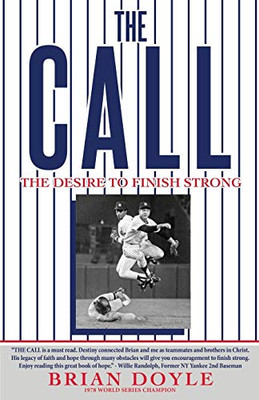 The Call: The Desire To Finish Strong - 9781545657379
