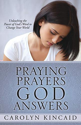 Praying Prayers God Answers