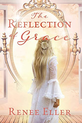 The Reflection Of Grace - 9781545660201