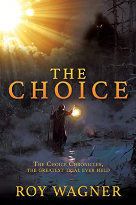 The Choice: The Choice Chronicles, The Greatest Trial Ever Held